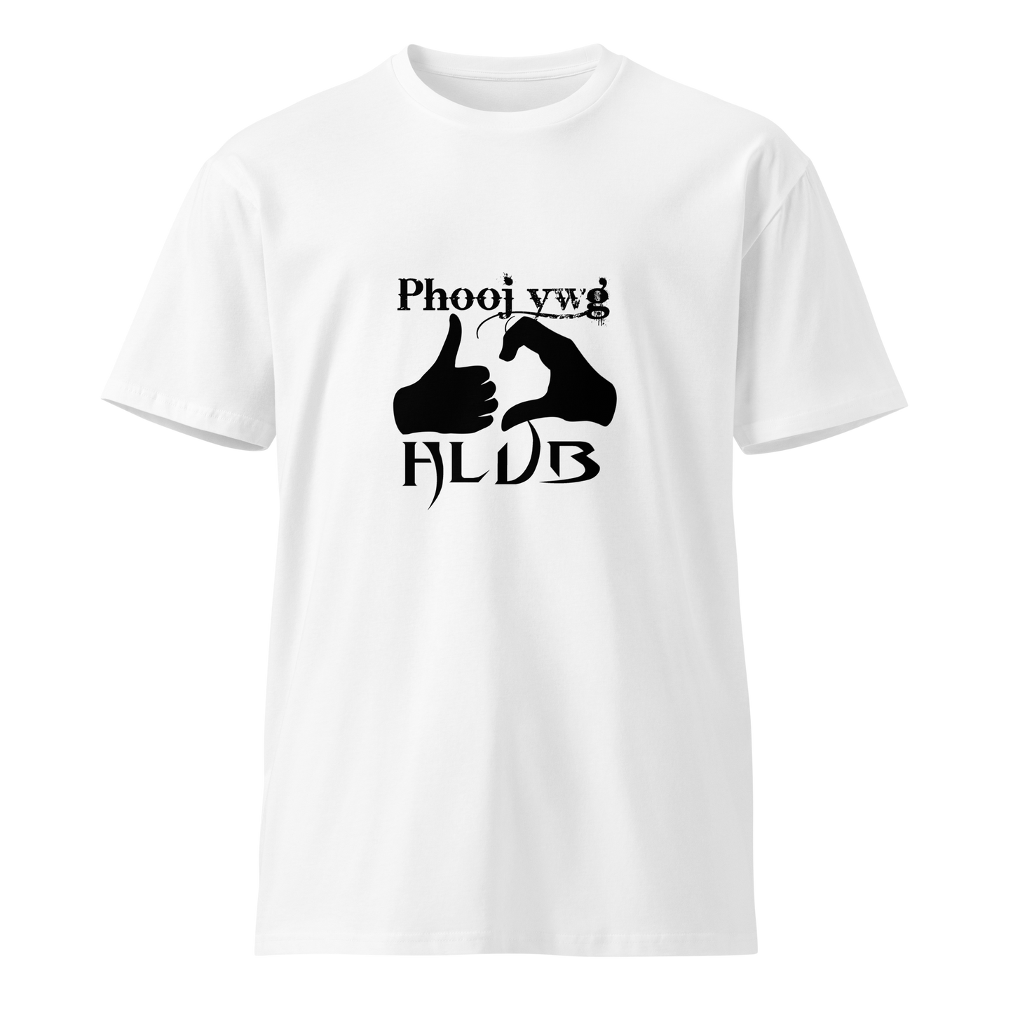 Phooj Ywg Hlub - Unisex premium t-shirt - White